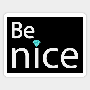 Be nice fun typography design Magnet